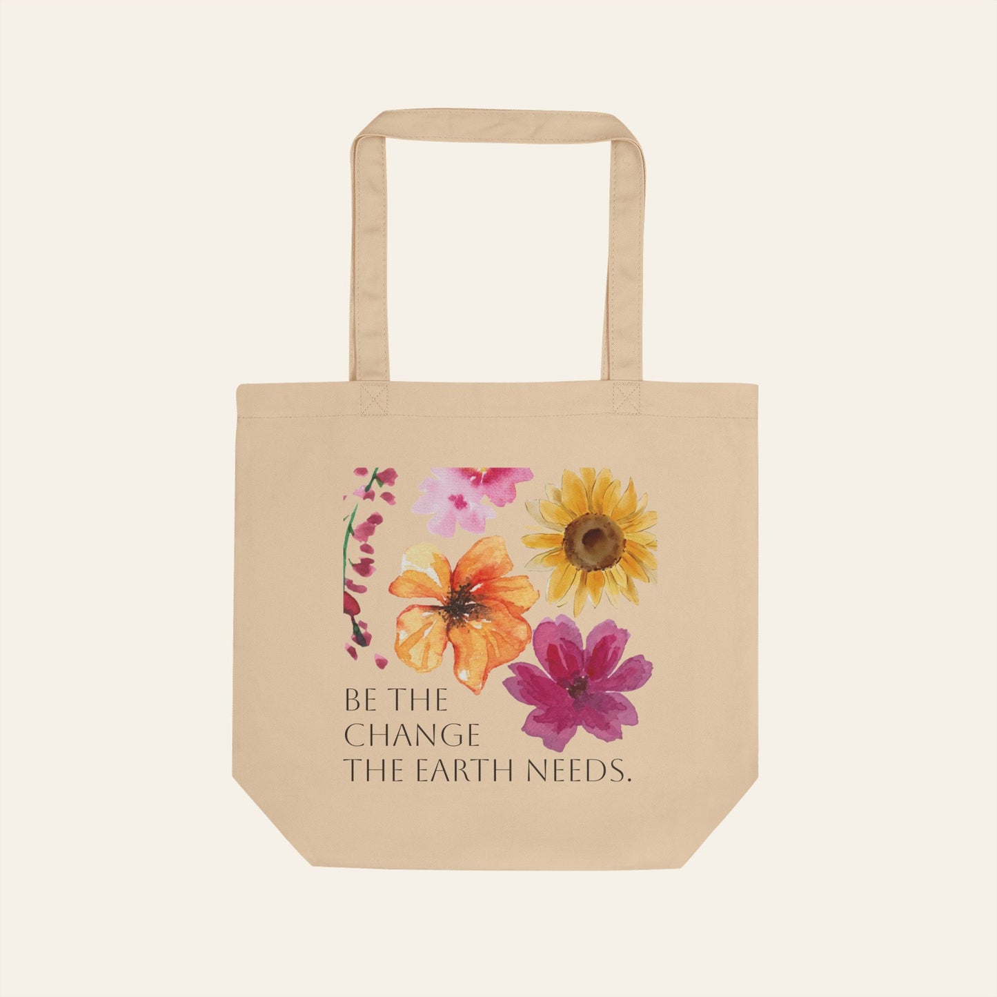 Be the Change the Earth Needs — Eco Tote Bag