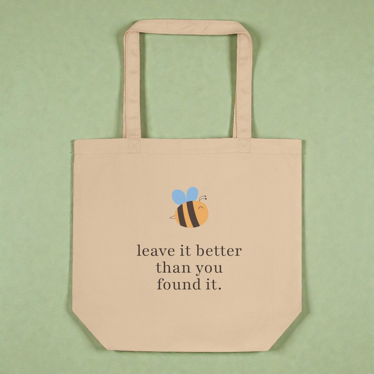 Leave It Better Than You Found It — Eco Tote Bag