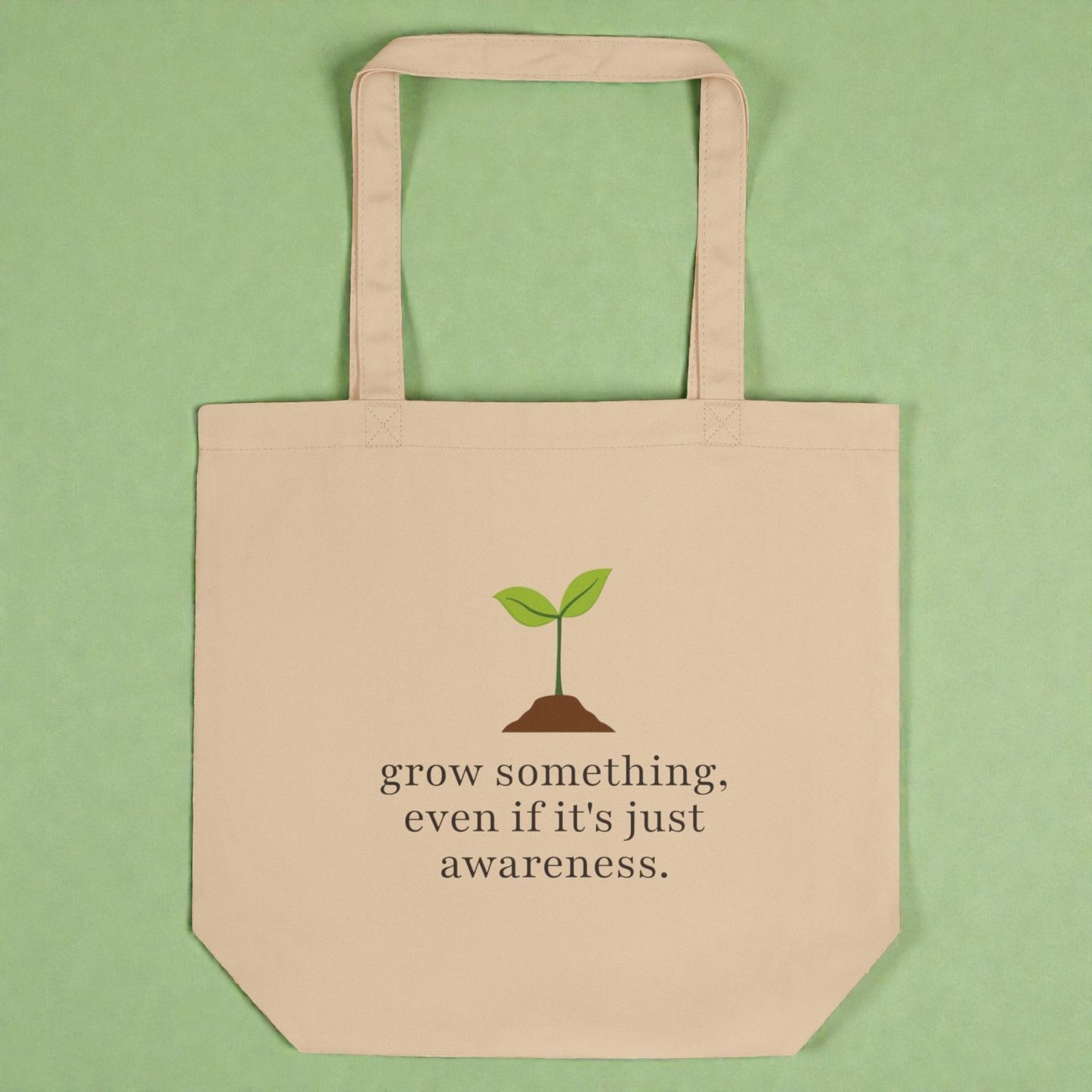 Grow Something — Eco Tote Bag