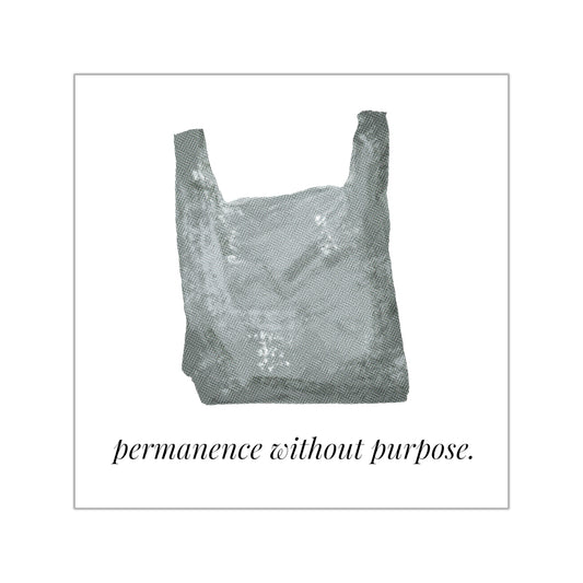 Permanence Without Purpose — Plastic Recycling Bin Sticker