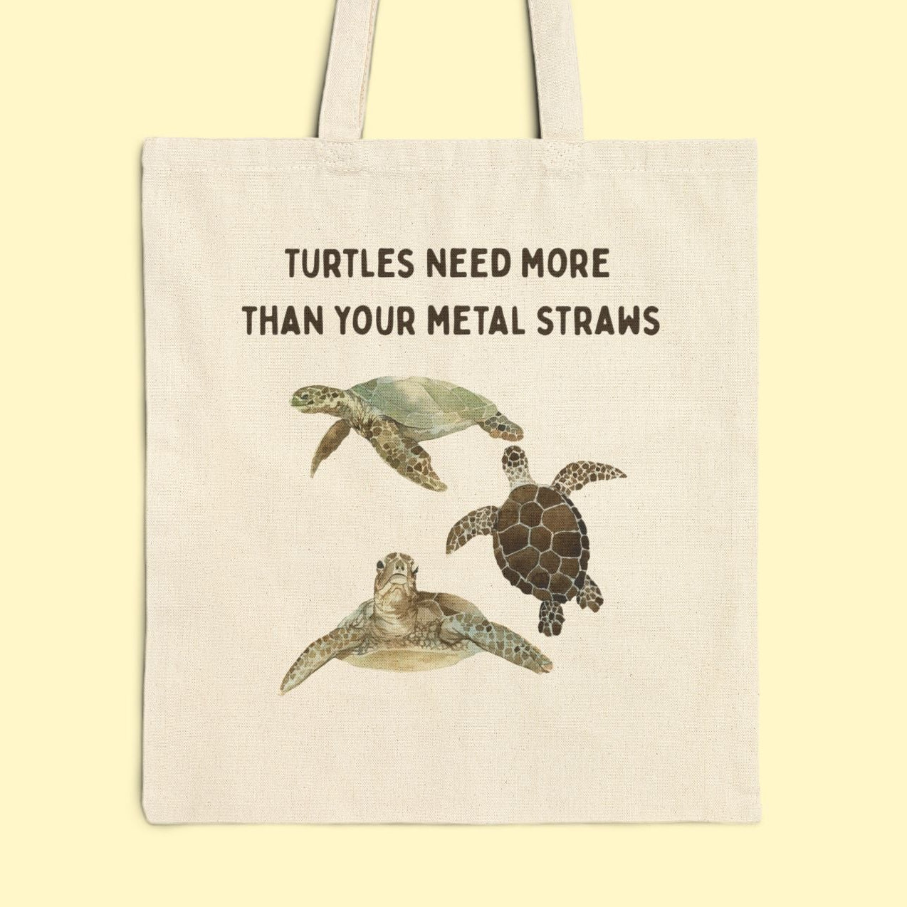 Turtles Need More Than Your Metal Straws Tote Bag