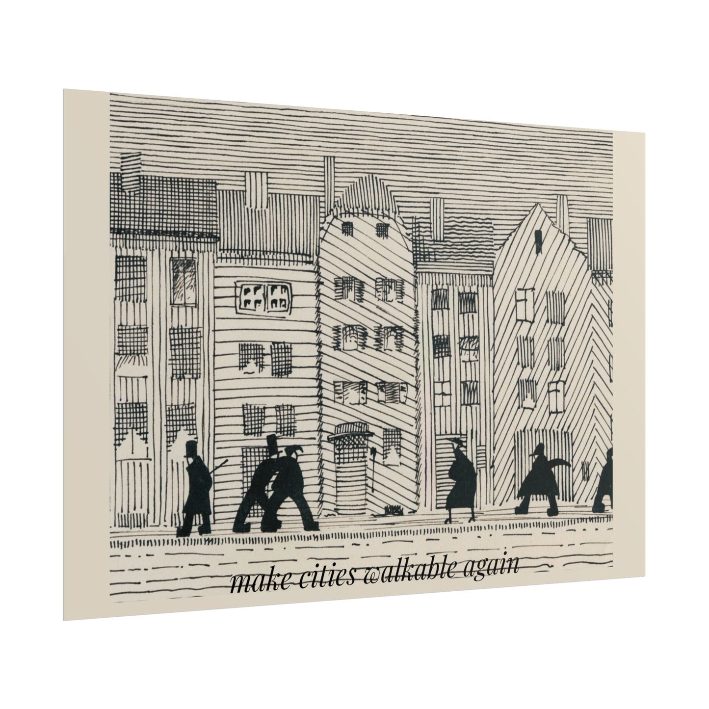 Make Cities Walkable Again Art Print