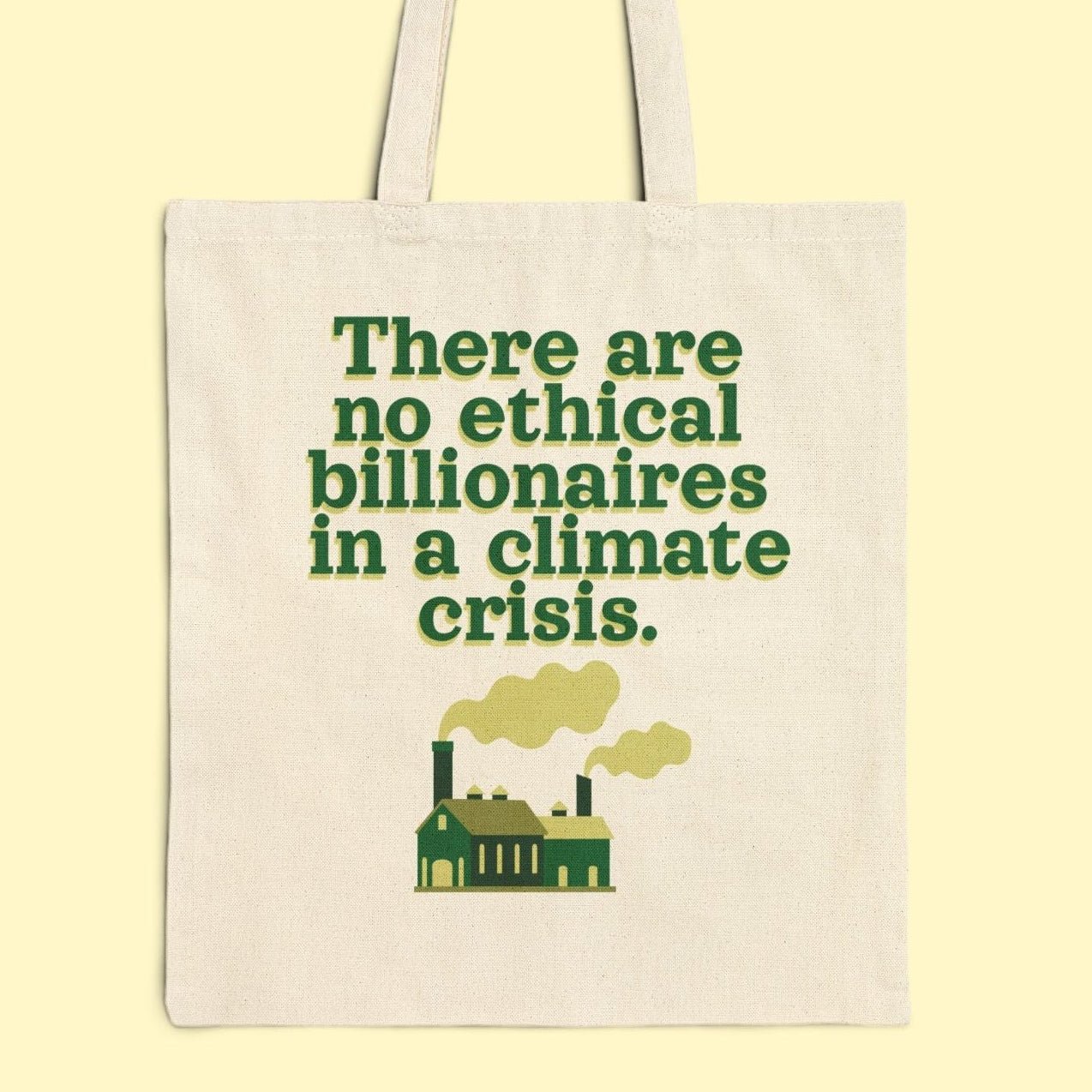 There Are No Ethical Billionaires in a Climate Crisis Canvas Tote Bag - Eco-Activism Merch | The Forager's Grove
