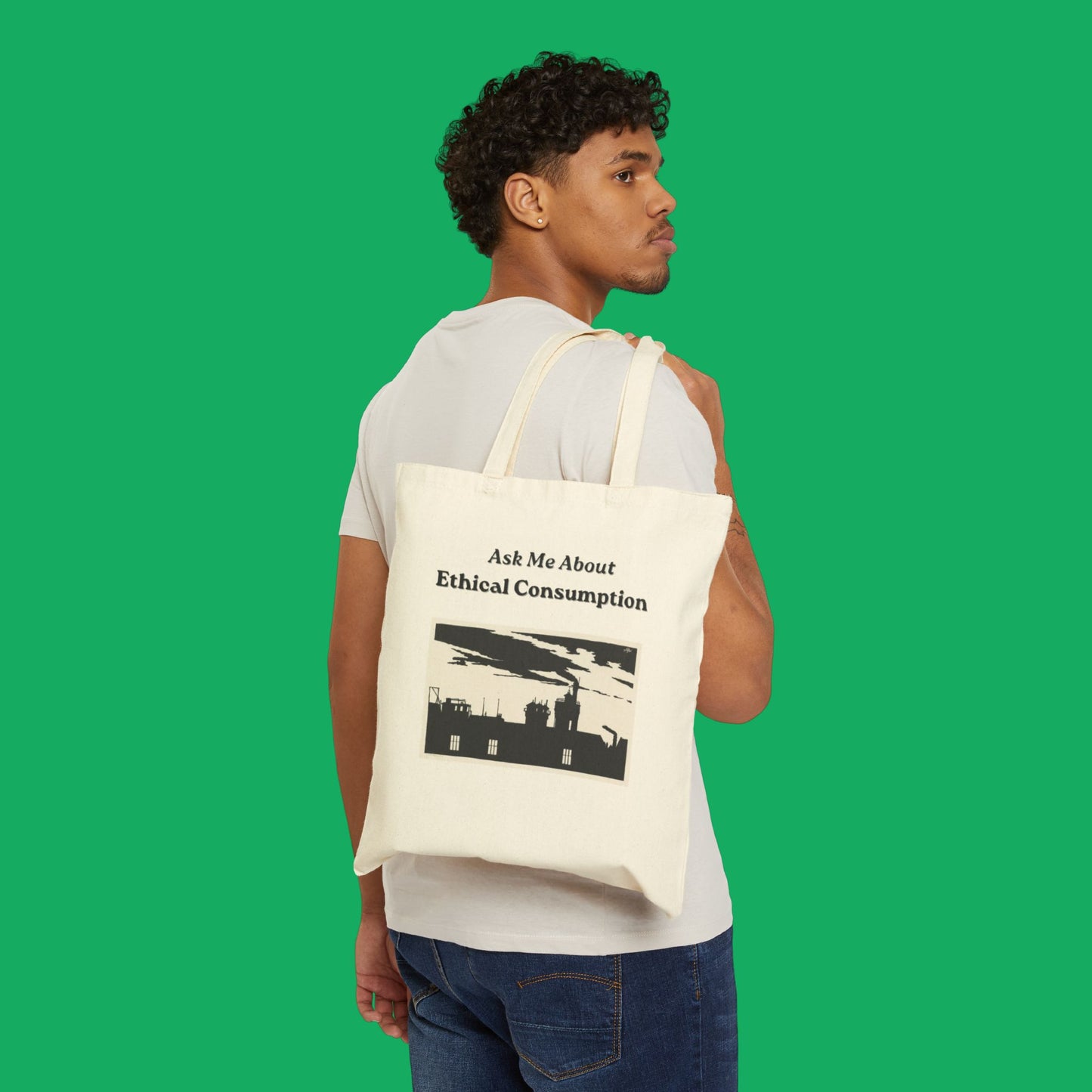 Ask Me About Ethical Consumption Tote Bag