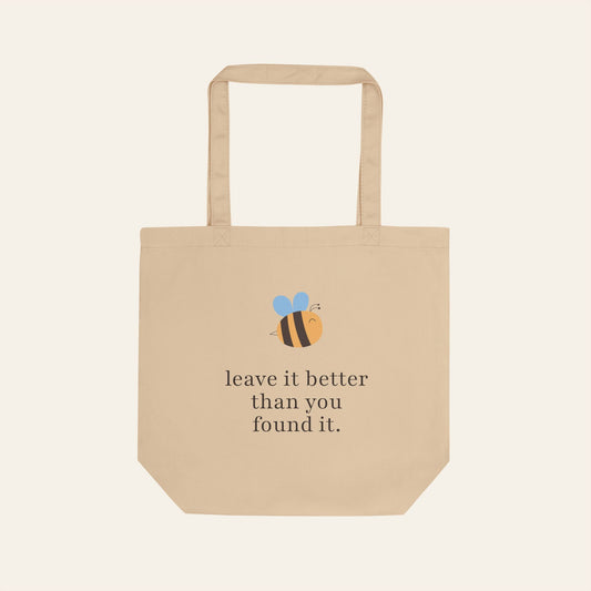 Leave It Better Than You Found It — Eco Tote Bag