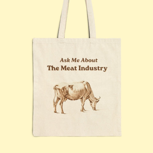 Ask Me About the Meat Industry Tote Bag