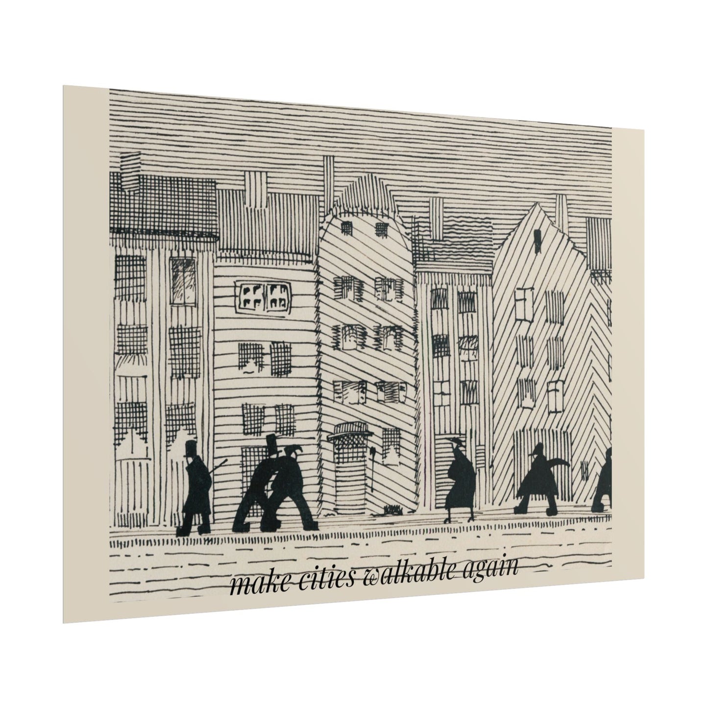 Make Cities Walkable Again Art Print