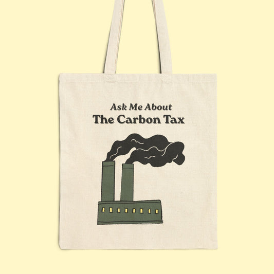 Ask Me About the Carbon Tax Tote Bag