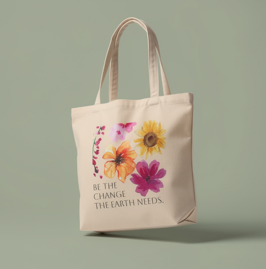 Be the Change the Earth Needs — Eco Tote Bag