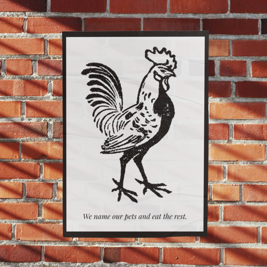 We Name Our Pets And Eat The Rest — Animal Rights Art Print